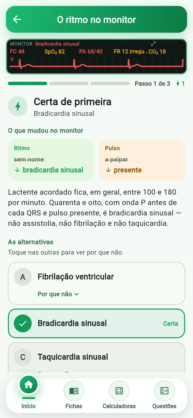 Resposta comentada: o que mudou no monitor depois da decisão e por que cada alternativa errada não serve
